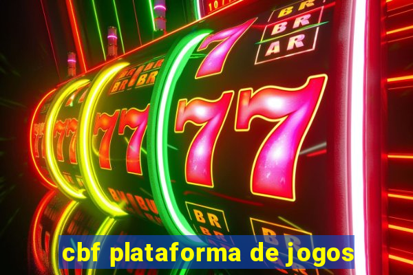 cbf plataforma de jogos